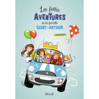 Les folles aventures de la Famille Saint-Arthur - Tome 1