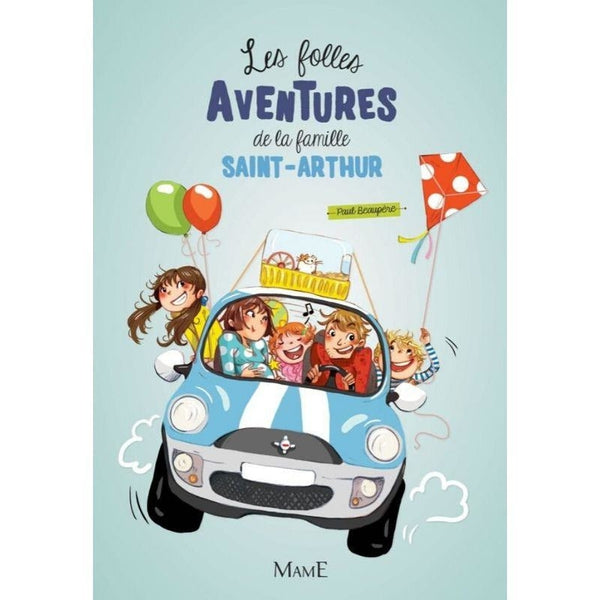 Les folles aventures de la Famille Saint-Arthur - Tome 1