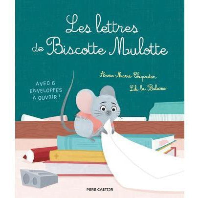 Les lettres de Biscotte Mulotte - Père Castor