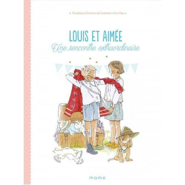 Louis et Aimée - Une rencontre extraordinaire - Mame