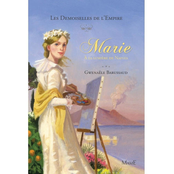 Marie, A la lumière de Naples - Demoiselles de l'empire