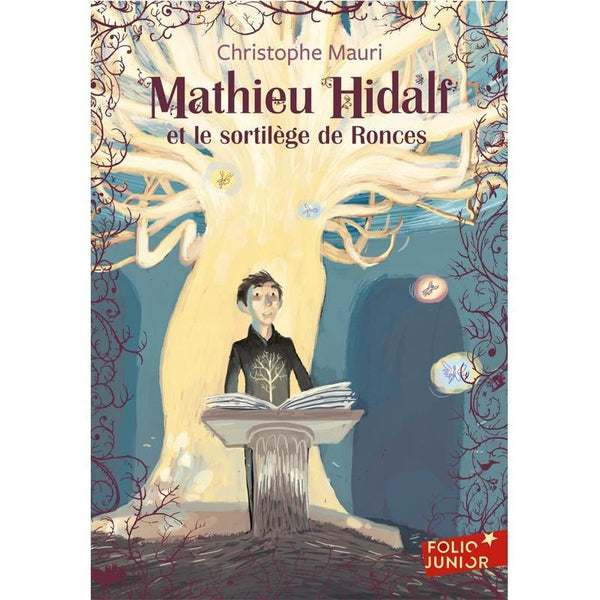 Mathieu Hidalf et le sortilège des ronces - Tome 3