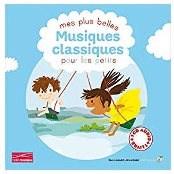 Mes plus belles musiques classiques pour les petits