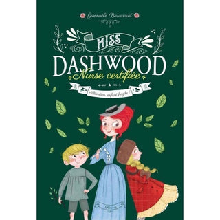 Miss Dashwood, nurse certifiée - Attention enfants fragiles - Tome 2