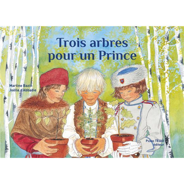 Trois arbres pour un Prince - Tequi
